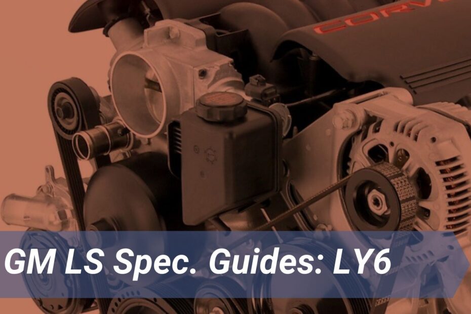 How to Identify Ly6 Engine