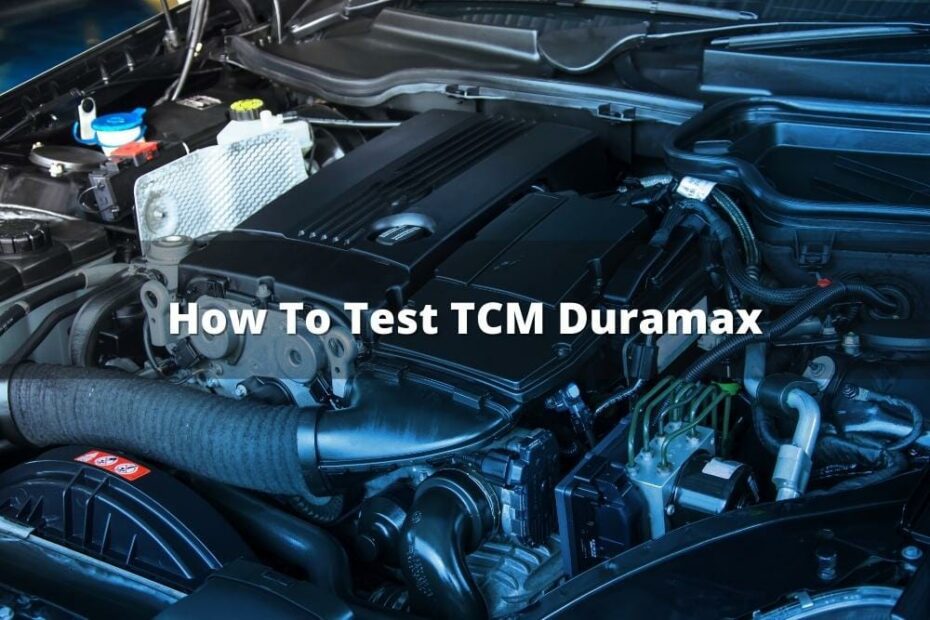 How to Test Tcm Duramax