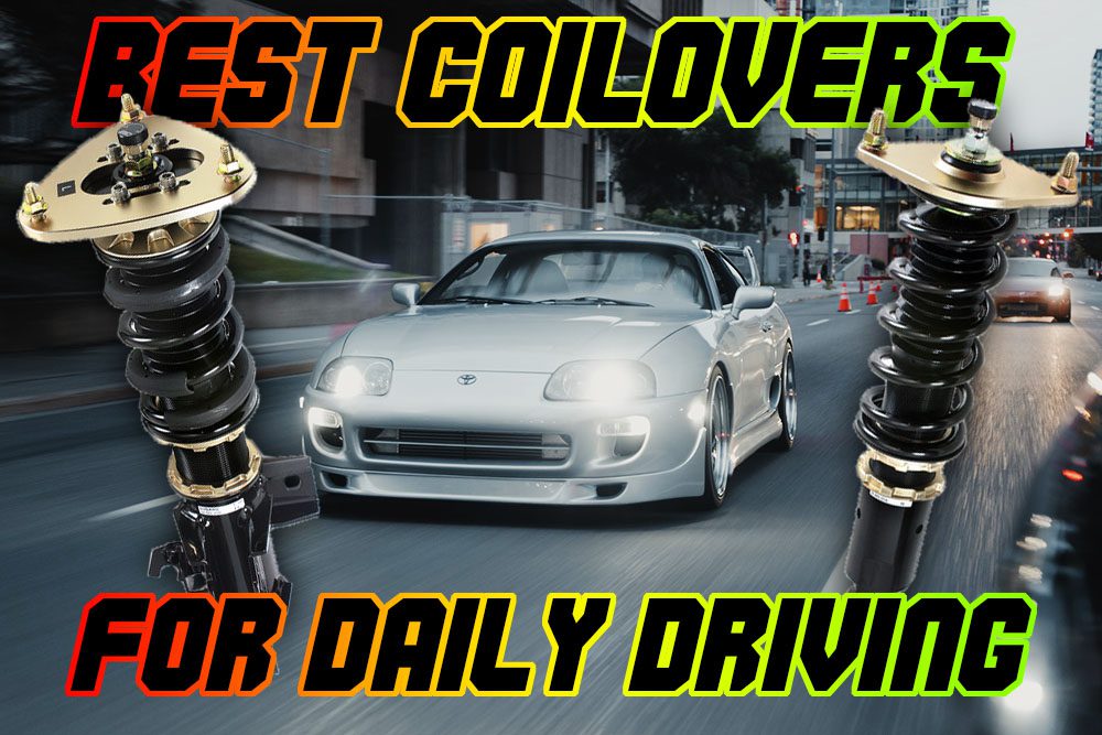 What are Good Coilovers for Daily Driving?
